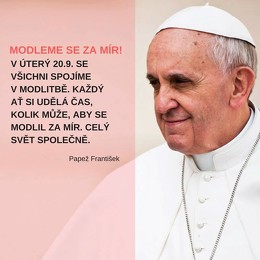 Na úterý 20. září vyhlásil papež Den modliteb za mír